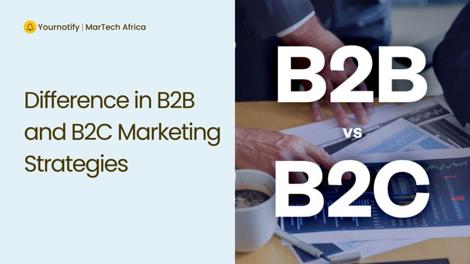 Difference in B2B and B2C Marketing Strategies - MarTech Africa