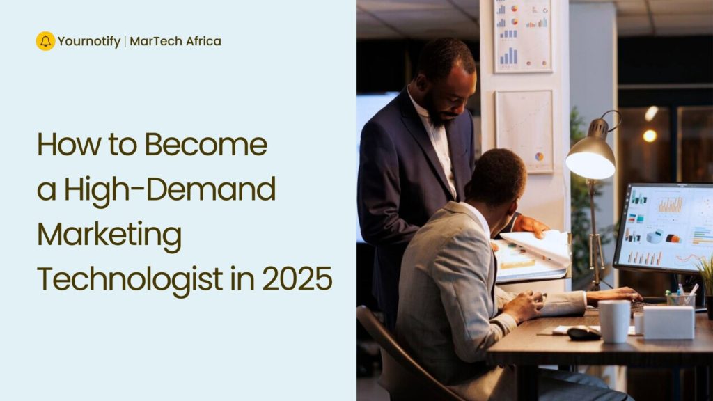 How to Become a High-Demand Marketing Technologist in 2025