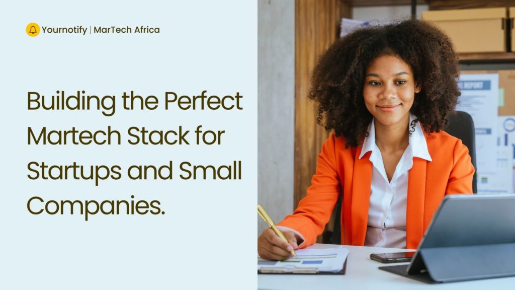 Building the Perfect Martech Stack for Startups and Small Companies