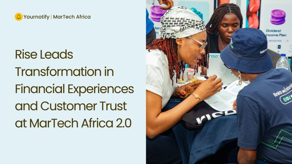 Rise Leads Transformation in Financial Experiences and Customer Trust at MarTech Africa 2.0