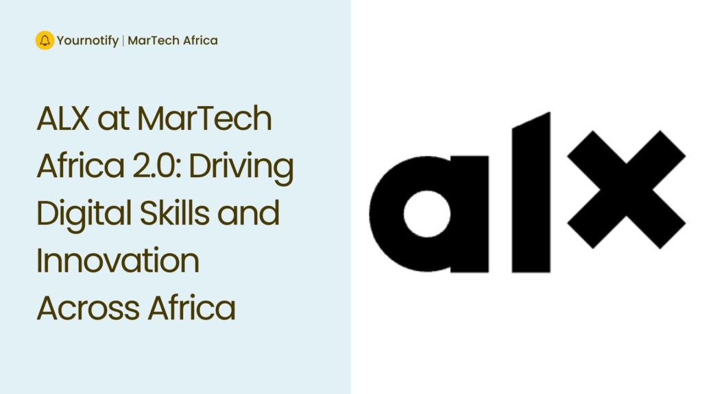 ALX at MarTech Africa 2.0: Driving Digital Skills and Innovation Across ...