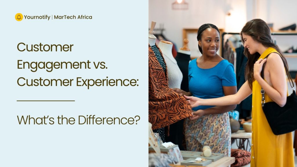 Customer Engagement vs. Customer Experience: What’s the Difference?