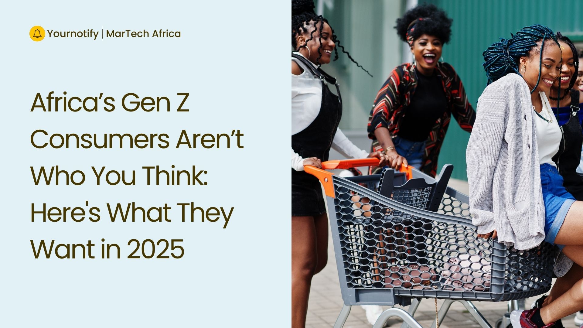 Africa’s Gen Z Consumers Aren’t Who You Think: Here's What They Want in 2025