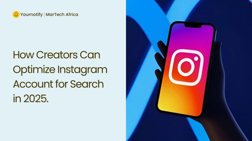 How Creators Can Optimize Instagram Account for Search in 2025