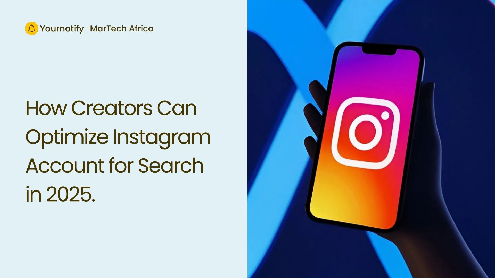 How Creators Can Optimize Instagram Account for Search in 2025