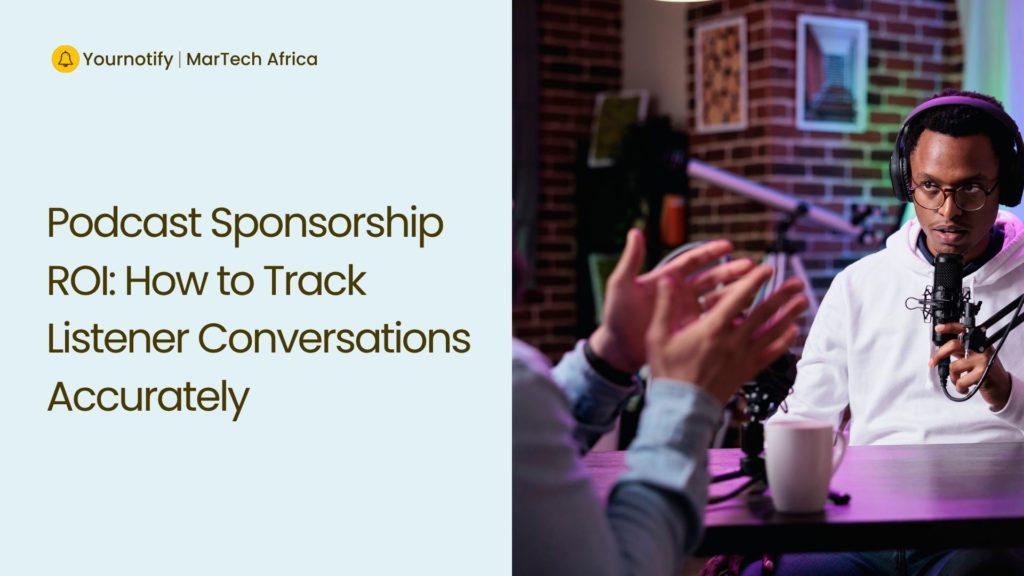 Podcast Sponsorship ROI: How to Track Listener Conversations Accurately
